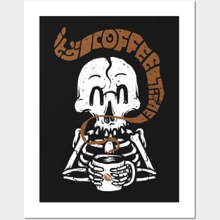 It's Coffee Time Posters and Art